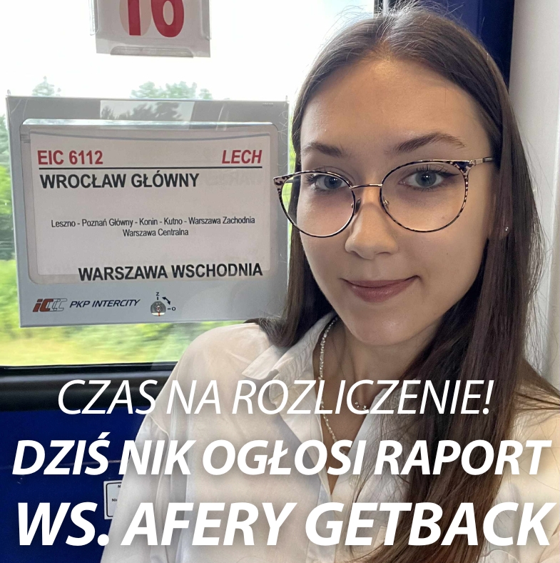 CZAS NA ROZLICZENIE! DZIŚ NIK OGŁOSI RAPORT WS. AFERY GETBACK